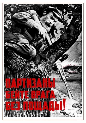 Partisans, kill the enemy without mercy! 1941
