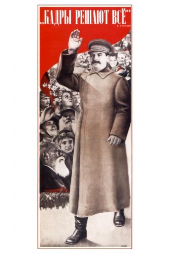 Human resources solve everything. Stalin. 1935