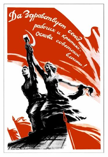 Long live the Union of the workers and peasants - the basis of the Soviet power