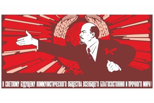 To the bright future of communist society, universal prosperity and enduring peace.