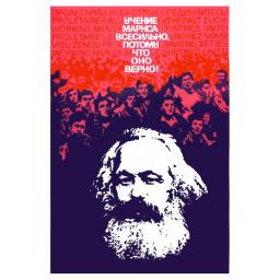 The teaching of Marx is all-powerful because it is true!