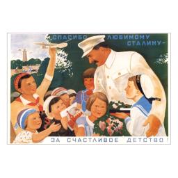 Thanks to beloved Stalin for the happy (blessed) childhood